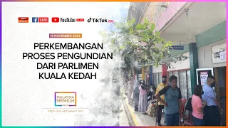 [LANGSUNG] Perkembangan Proses Pengundian dari Parlimen Kuala Kedah | 19 Nov 2022