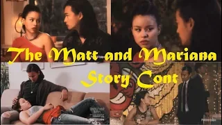 The Matt & Mariana Story Cont. from the Fosters