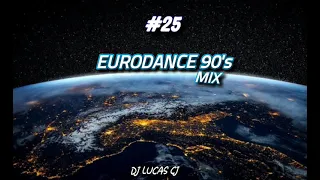 EURODANCE 90's MIX #25 DJ LUCAS CJ