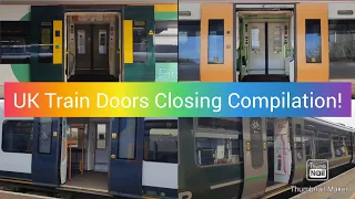 UK Trains Doors Closing Compilation!