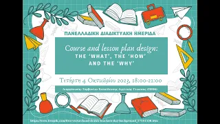 Course and lesson plan design: The ‘what’, the ‘how’ and the ‘why’_4.10.2023