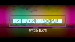 Drunken Sailor remix by TimCan