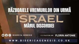 Războaiele vremurilor din urmă - Israel, mărul discordiei - Florin Antonie