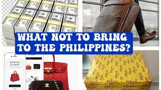 DON’T BRING THESE ITEMS TO THE PHILIPPINES FROM THE WEST