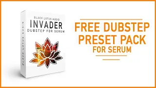 FREE Dubstep Preset Pack [Invader For Serum]