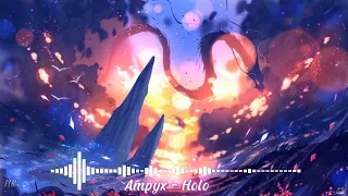 ♪ Nightcore || Ampyx - Holo