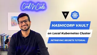HashiCorp Vault on Local Kubernetes (kind) Cluster | Retrieving Secrets Tutorial