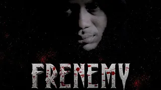 FRENEMY (THE ENEMY WITHIN)