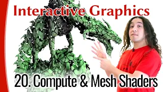 Interactive Graphics 20 - Compute & Mesh Shaders