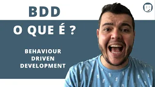 O que é BDD-Behaviour Driven Development? Entenda