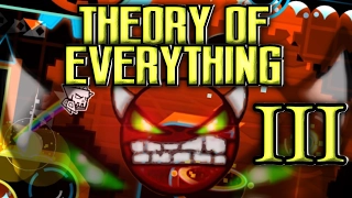 "THEORY OF EVERYTHING III" (ToE III) 100% (Hard Demon) - by Manix648 - Geometry Dash 2.1