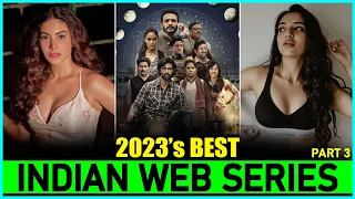 Top 7 Best "INDIAN WEB SERIES" of 2023  (New & Fresh) | New Released Indian Web Series In 2023