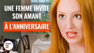 UNE FEMME INVITE SON AMANT À L'ANNIVERSAIRE | @DramatizeMeFrance