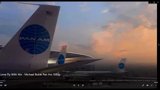 Come Fly With Me  (PanAm 1080p ) -  Michael Bublé