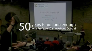 50 years is not long enough with Professor Dame Athene Donald