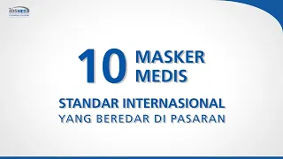 10 Review Masker Bedah Dengan Standar Internasional  yang Beredar di pasaran