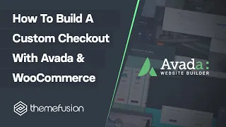 How To Build A Custom Checkout With Avada & WooCommerce