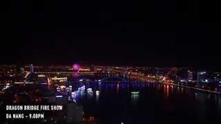 Da Nang Dragon Bridge Fire Show - Time Lapse Video