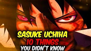 10 Things You Didn’t Know About Sasuke Uchiha! 10 Sasuke Facts Naruto Anime Facts