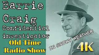 Barrie Craig Confidential Investigator 👉Death And The Purple Cow/ OTR Visual Podcast Snow /4K
