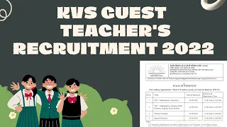 KVS VACANCY 2022  | KVS GUEST TEACHERS RECRUITMENT 2022 | KVS TEACHER VACANCY 2022 | KVS VACANCY