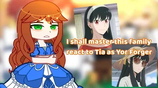 I shall master this family react to Tia as Yor Forger || Gacha club