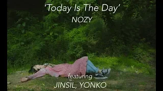 Nozy - Today is the day (Feat. JINSIL, Yonko) (Teaser)