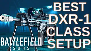 How to Make DXR-1 Overpowered in Battlefield 2042 (DXR-1 BEST CLASS SETUP)