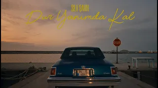 Sıla Şahin - Dur Yanımda Kal (Official Video)