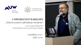 Prof. Szymon Malinowski - Historia naukowa globalnego ocieplenia