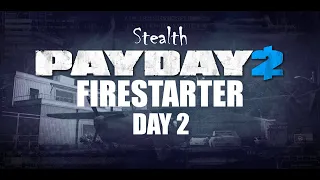 Просто Payday 2 Поджигатель (Firestarter) День 2 DSOD Стелс Соло