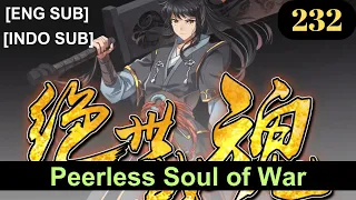 Peerless Soul of War Episode 232 Subbed [English + Indonesian]