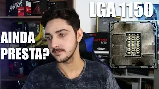 SOQUETE LGA 1150, 4ª GERAÇÃO VALE A PENA HOJE?