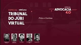 Congresso Digital 4.0 - Tribunal do Júri Virtual - Prós e Contras - MeuCurso - AO VIVO