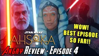 Ahsoka Episode 4 - WOW! BEST EPISODE SO FAR!! - Angry Review