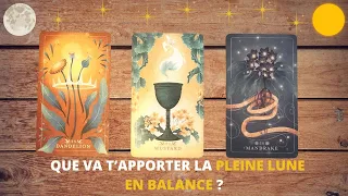 QUE VA T'APPORTER LA PLEINE LUNE EN BALANCE ? ✨🔮