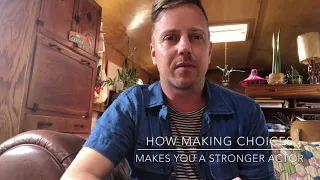 Dominic Kelly Acting Tips - How Making Choices Makes You A Better Actor