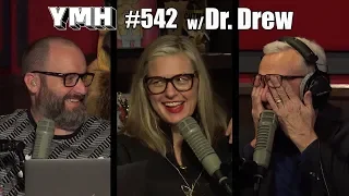 Your Mom's House Podcast - Ep. 542 w/ Dr. Drew