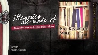 Nat King Cole - Smile - Memories Are Made Of