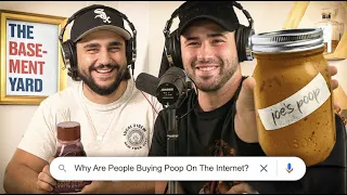 Why Are People Buying Poop On The Internet? | The Basement Yard #334