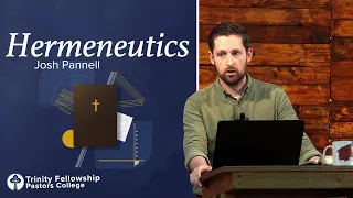 Hermeneutics: Lecture 10 | Josh Pannell