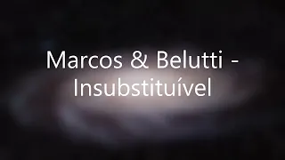 Marcos & Belutti   Insubstituível