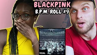 BLACKPINK - B.P. M. Roll #9 Reaction | FIRST TIME WATCHING