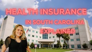 Health Insurance in South Carolina Explained