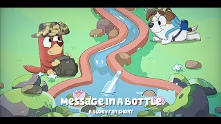 Message In A Bottle - A Bluey Fan Short