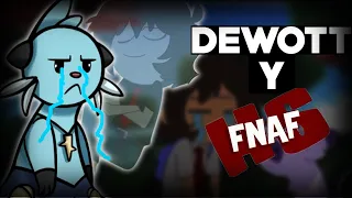 Dewott 2501 (Fetun) y el ATAQUE hacia FNAFHS...