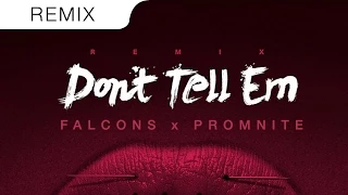 Jeremih - Don't Tell 'Em (OFFICIAL Feat. YG) (OFFICIAL Falcons & Promnite TRAP REMIX)