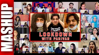 Lockdown With Parivar | Ashish Chanchlani | MULTI REACTION VIDEO MASHUP