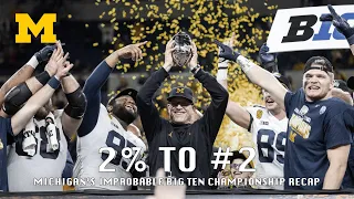 2% To #2 | Michigan Football's Improbable BIG 10 Championship Recap