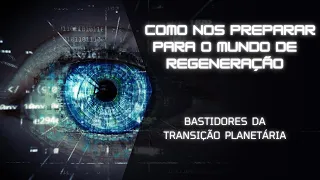 92 - COMO NOS PREPARAR PARA O MUNDO DE REGENERAÇÃO